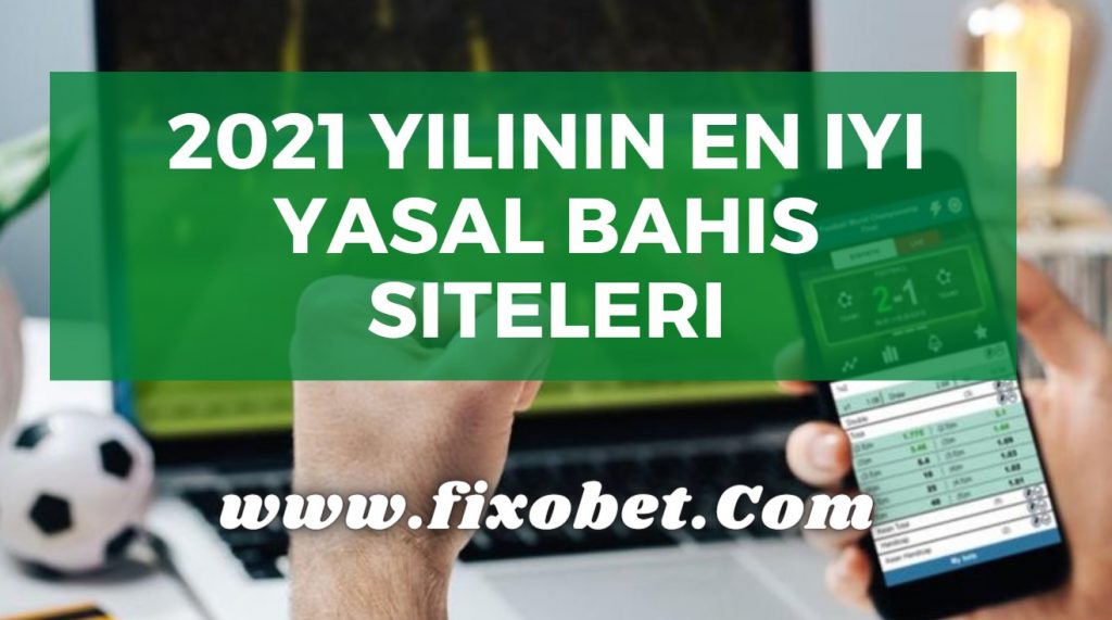 2021 Yılının En iyi yasal bahis siteleri